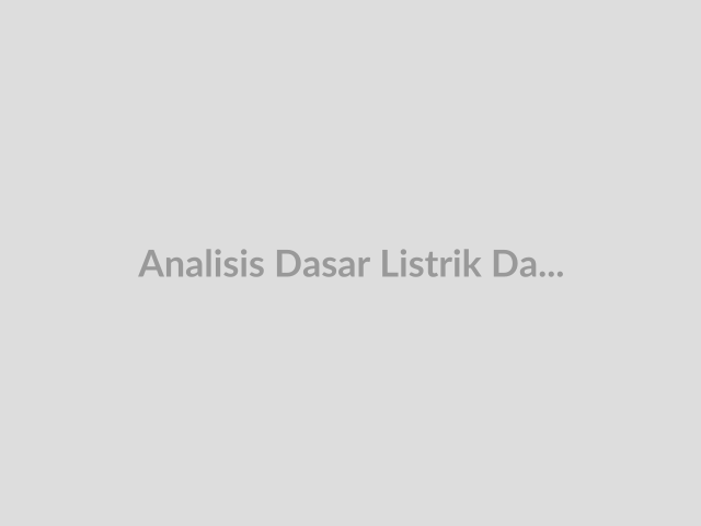 Analisis Dasar Listrik Dan Elektronika Untuk Perhotelan
